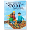 My Very Own World Adventure Storybook